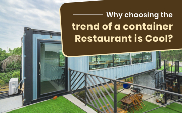 Why choosing the trend of a container restaurant is cool